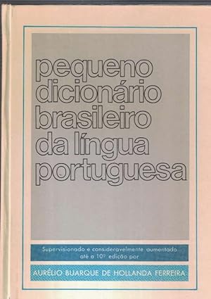 Bild des Verkufers fr Pequeno Dicionrio Brasileiro da Lngua Portuguesa zum Verkauf von La Librera, Iberoamerikan. Buchhandlung