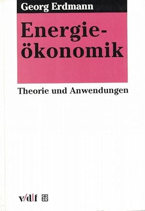 Bild des Verkufers fr Energiekonomik. Theorie und Anwendungen. zum Verkauf von La Librera, Iberoamerikan. Buchhandlung