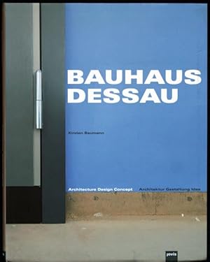 Imagen del vendedor de Bauhaus Dessau. Architecture - Design - Concept (Deutsch / Englisch) a la venta por Graphem. Kunst- und Buchantiquariat