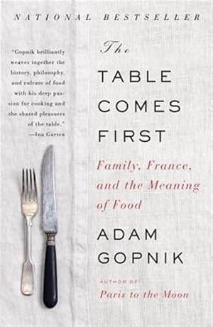Seller image for Table Comes First : Family, France, and The Meaning of Food for sale by GreatBookPrices
