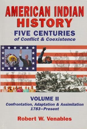 Bild des Verkufers fr American Indian History: Five Centuries of Conflict & Coexistence, Vol. 2 zum Verkauf von Livres Norrois