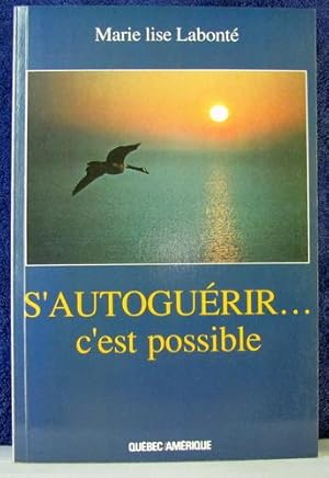 Seller image for S AUTOGUERIR C EST POSSIBLE for sale by Livres Norrois