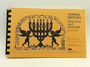 Seller image for JEWISH HISTORY: MOMENTS AND METHODS; An Activity Source Book for Teachers for sale by Kubik Fine Books Ltd., ABAA