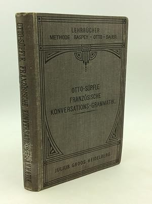 Seller image for FRANZOSISCHE KONVERSATIONS-GRAMMATIK zum Schul-, Privat- und Selbstunterricht for sale by Kubik Fine Books Ltd., ABAA