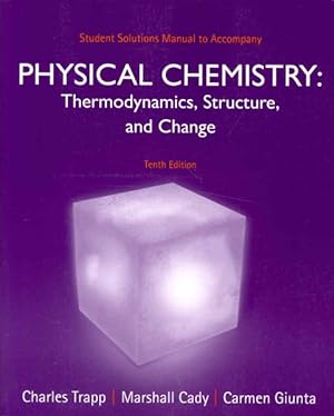 Imagen del vendedor de Physical Chemistry : Thermodynamics, Structure, and Change a la venta por GreatBookPrices