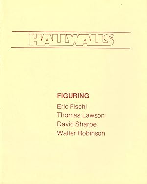Seller image for Figuring: Eric Fischl, Thomas Lawson, David Sharpe, Walter Robinson for sale by Kenneth Mallory Bookseller ABAA