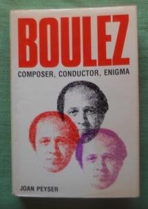 Seller image for Boulez. Composer, Conductor, Enigma. for sale by Versandantiquariat Sabine Varma