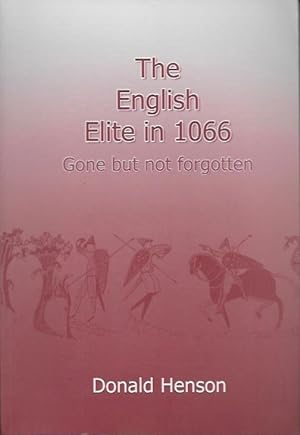 Immagine del venditore per The English Elite in 1066: Gone but not Forgotten venduto da Bittersweet Books