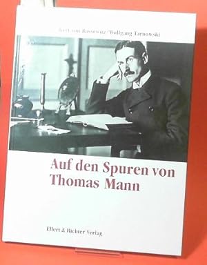 Auf Thomas Manns Spuren. Eine Bildreise.