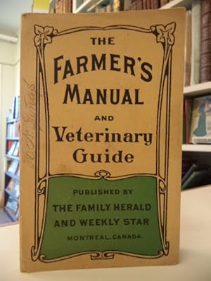 The Farmer's Manual and Veterinary Guide