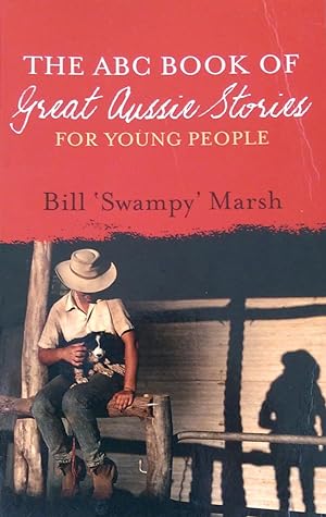 Seller image for The ABC Book Of Great Aussie Stories For Young People. for sale by Banfield House Booksellers