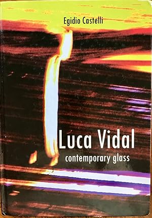 Immagine del venditore per Luca Vidal Contemporary Glass, Murano, 1276.2010. la tradizione continua venduto da Epilonian Books