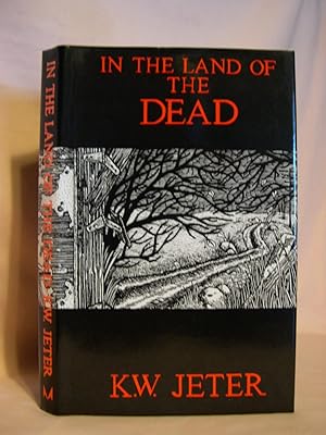 Image du vendeur pour IN THE LAND OF THE DEAD mis en vente par Robert Gavora, Fine & Rare Books, ABAA