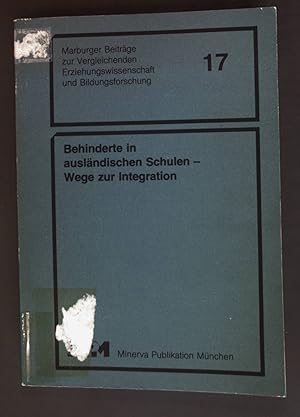 Bild des Verkufers fr Behinderte in auslndischen Schulen - Wege zur Integration. Marburger Beitrge zur vergleichenden Erziehungswissenschaft und Bildungsforschung ; Bd. 17 zum Verkauf von books4less (Versandantiquariat Petra Gros GmbH & Co. KG)