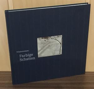 Imagen del vendedor de Winterreisen: Farbige Schatten. Fotografien und Literatur zum Winter. a la venta por Antiquariat Peda