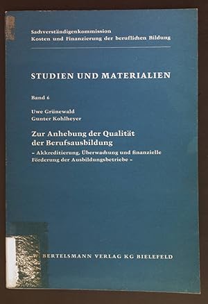 Bild des Verkufers fr Zur Anhebung der Qualitt der Berufsausbildung - Akkreditierung, berwachung und finanzielle Frderung der Ausbildungsbetriebe - Studien und Materialien: Band 6 zum Verkauf von books4less (Versandantiquariat Petra Gros GmbH & Co. KG)