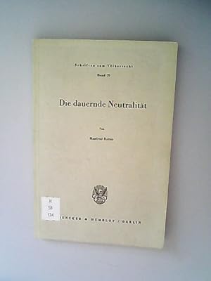 Bild des Verkufers fr Die dauernde Neutralitt. (= Schriften zum Vlkerrecht, Band 70) zum Verkauf von Antiquariat Bookfarm