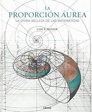 LA PROPORCION AUREA La divina belleza de las matemáticas