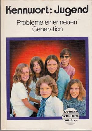 Elke Kahlert: Kennwort: Jugend - Probleme einer neuen Generation