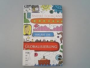 Seller image for Andr Fourans erklrt die Globalisierung. for sale by Antiquariat Bookfarm