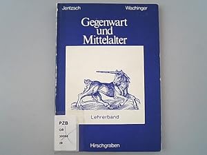 Seller image for Gegenwart und Mittelalter; Lehrerband. for sale by Antiquariat Bookfarm