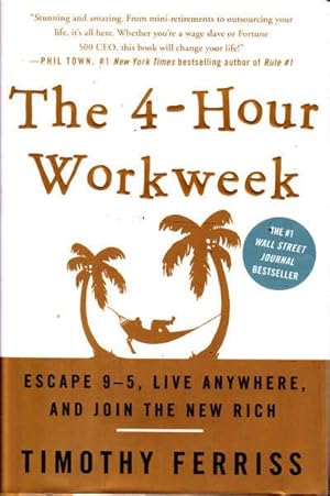 Image du vendeur pour The 4-Hour Workweek: Escape 9-5 Live Anywhere and Join the New Rich mis en vente par Goulds Book Arcade, Sydney