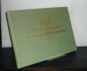 Weinland Niederösterreich. Ein Buch für den Freund niederösterreichischer Weine. Herausgegeben vo...