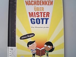 Imagen del vendedor de Nachdenken ber Mister Gott: Was Menschen glauben. a la venta por Antiquariat Bookfarm