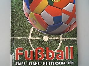 Bild des Verkufers fr Fuball: Stars - Teams - Meisterschaften. zum Verkauf von Antiquariat Bookfarm