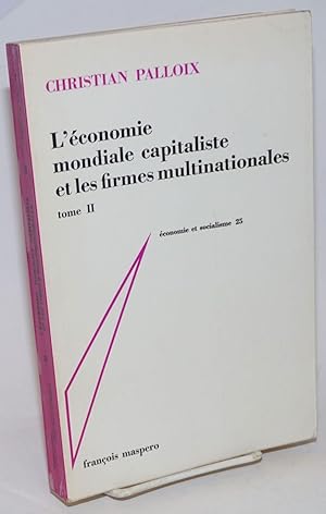 Imagen del vendedor de L'economie mondiale capitaliste et les firmes multinationales. Tome II a la venta por Bolerium Books Inc.