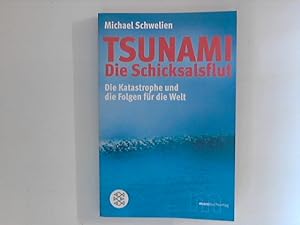 Seller image for Tsunami - die Schicksalsflut: Die Katastrophe und die Folgen fr die Welt for sale by ANTIQUARIAT FRDEBUCH Inh.Michael Simon