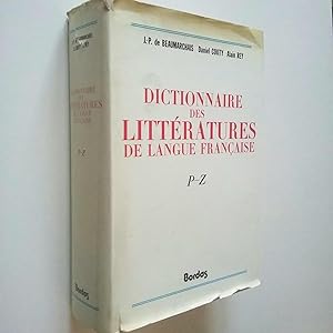 Image du vendeur pour Dictionnaire des littratures de langue franaise. P-Z mis en vente par MAUTALOS LIBRERA
