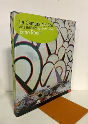 La cámara del eco. Arte británico. Echo room. Art from Britain. Edición en Castellano-Inglés.