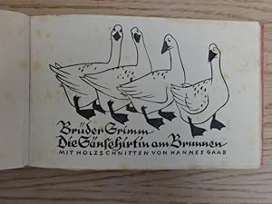 Die Gänsehirtin am Brunnen. Mit Holzschnitten von Hannes Gaab. Mainz, Eggebrecht, 1936 bzw. 1940....