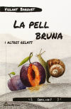 Seller image for La pell bruna i altres relats for sale by AG Library