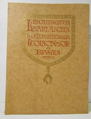 Seller image for Les chefs d'oeuvre d'art ancien a l'exposition de la toison d'or a Bruges en 1907. for sale by Llibreria Antiquria Casals