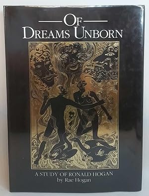 Seller image for Of Dreams Unborn: A Study of Ronald Hogan for sale by Book Merchant Jenkins, ANZAAB / ILAB