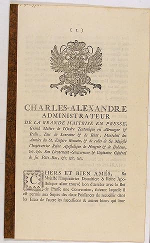 CHARLES-ALEXANDRE ADMINISTRATEUR DE LA GRANDE MAITRISE EN PRUSSE Duc de Lorraine & de Baar, [Ord...