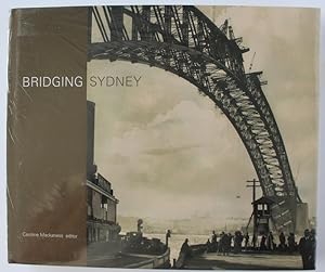 Seller image for BRIDGING SYDNEY for sale by A&F.McIlreavy.Buderim Rare Books