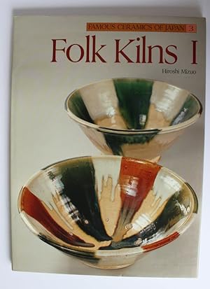 Seller image for FOLK KILNS 1.Being Volume 3 of Famous Ceramics of Japan for sale by A&F.McIlreavy.Buderim Rare Books