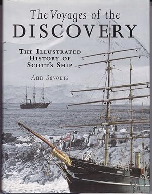 THE VOYAGES OF THE DISCOVERY. The Illustrated History of Scott's Ship