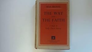 Image du vendeur pour The way and the faith;: A study in early church history, mis en vente par Goldstone Rare Books