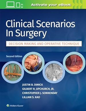 Seller image for Clinical Scenarios in Surgery : Decision Making and Operative Technique for sale by GreatBookPrices