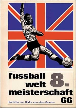 Bild des Verkufers fr 8. Fuball Weltmeisterschaft '66 zum Verkauf von AGON SportsWorld GmbH