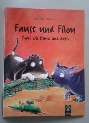 Bild des Verkufers fr Faust und Filou : zwei wie Hund und Katz. Caroline Grgoire. [Dt. Text: Sabine Rink] zum Verkauf von BBB-Internetbuchantiquariat