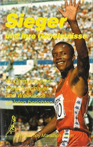 Bild des Verkufers fr Sieger und ihre Geheimnisse - 50 Olympiasieger, Weltrekordler und Weltklasseathleten berichten zum Verkauf von AGON SportsWorld GmbH