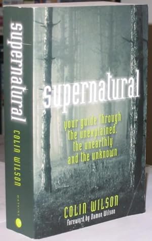 Supernatural: Your Guide Through the Unexplained, the Unearthly and the Unknown