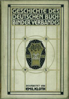 Geschichte des deutschen Buchbinder Verbandes. Erster Band.
