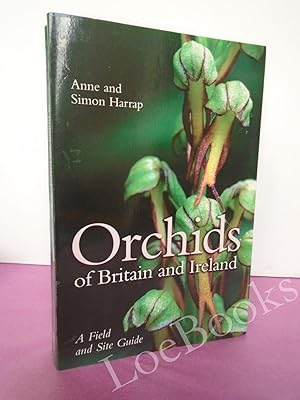 Image du vendeur pour Orchids of Britain and Ireland: A Field and Site Guide mis en vente par LOE BOOKS