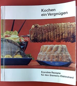 Seller image for Kochen ein Vergngen. Erprobte Rezepte fr den Siemens-Elektroherd. for sale by biblion2